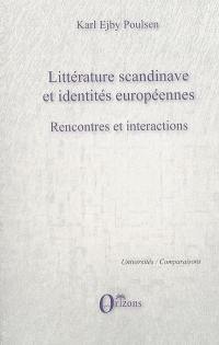 Littérature scandinave et identités européennes : rencontres et interactions