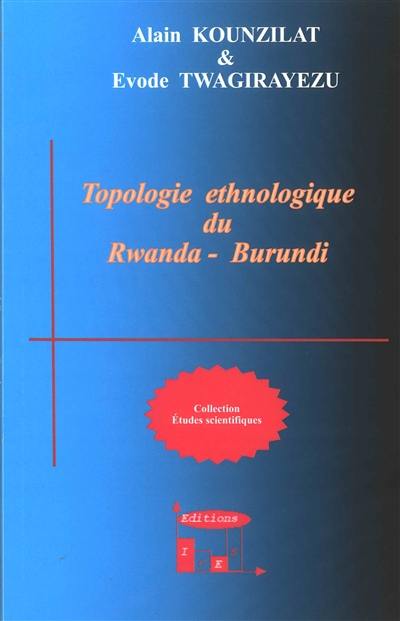 Topologie ethnologique du Rwanda-Burundi