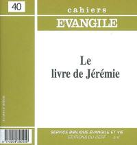 Cahiers Evangile, n° 40. Le livre de Jérémie