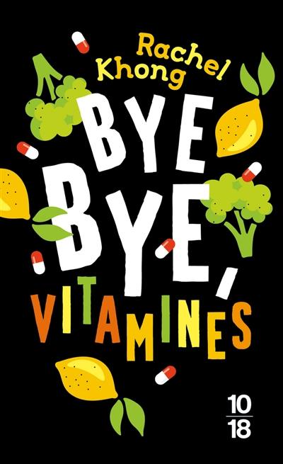 Bye bye, vitamines