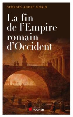 La fin de l'Empire romain d'Occident : chronique de son dernier siècle de 375 à 476