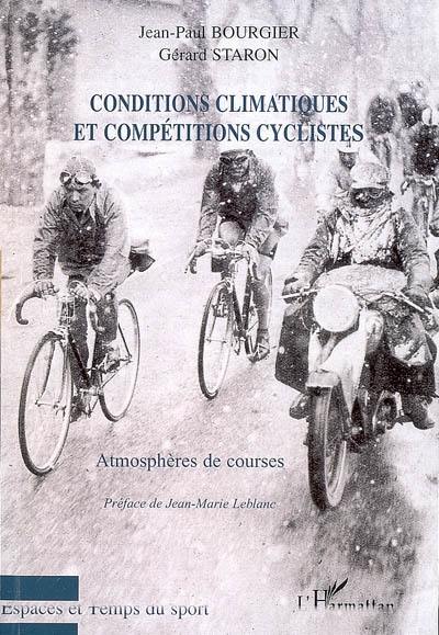 Conditions climatiques et compétitions cyclistes : atmosphères de courses