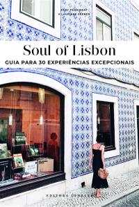 Soul of Lisbon : guia para 30 experiências excepcionais