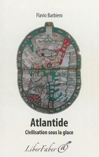 Atlantide : civilisation sous la glace