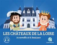 Les châteaux de la Loire : les merveilles de la Renaissance