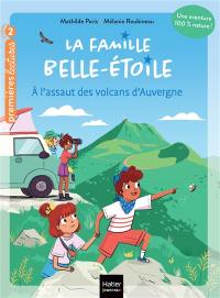 La famille Belle-Etoile. Vol. 3. A l'assaut des volcans d'Auvergne