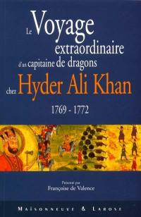 Le voyage extraordinaire d'un capitaine de dragons chez Hyder Ali Khan (1769-1772)