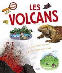 Les volcans : les secrets des volcans racontés comme une histoire
