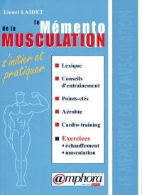 Le mémento de la musculation : s'initier et pratiquer