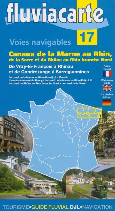 Les voies navigables de la Marne au Rhin : de Vitry-le-François à Strasbourg et Rhinau