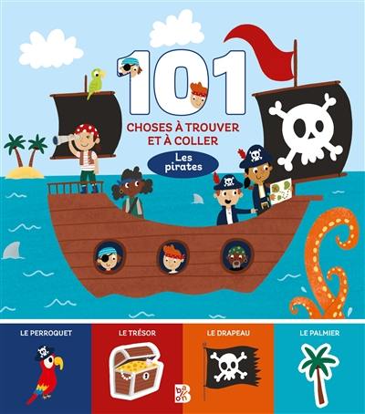 Les pirates : 101 choses à trouver et à coller