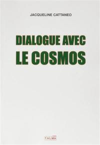 Dialogue avec le cosmos