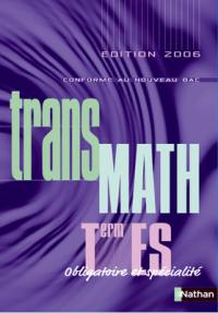 Transmath terminale ES : obligatoire et spécialité : livre de l'élève
