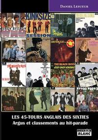 Les 45 tours anglais des sixties : argus et classements au hit-parade