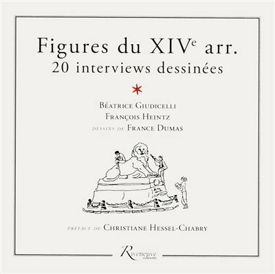 Figures du XIVe arr. : 20 interviews dessinées