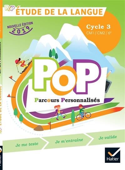 Pop parcours personnalisés, étude de la langue : cycle 3, CM1, CM2, 6e