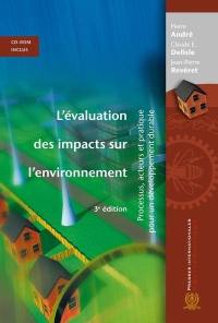 L'évaluation des impacts sur l'environnement : processus, acteurs et pratique pour un développement durable