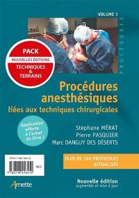 Procédures anesthésiques : pack nouvelles éditions : techniques & terrains