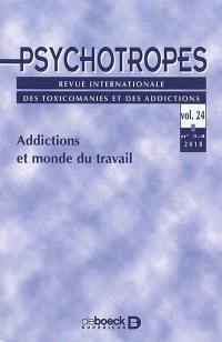 Psychotropes, n° 3-4 (2018). Addictions et monde du travail