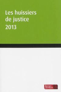 Les huissiers de justice 2013