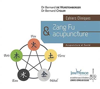 Zang fu et acupuncture : cahiers cliniques