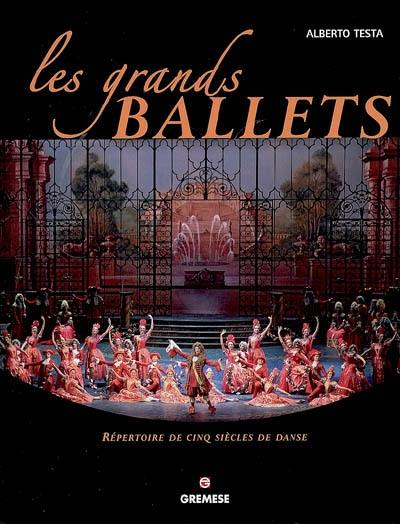Les grands ballets : répertoire de cinq siècles de danse