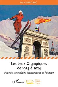 Les jeux Olympiques de 1924 à 2024 : impacts, retombées économiques et héritage