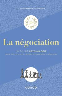 La négociation : un peu de psychologie pour les pros qui veulent apprendre à négocier