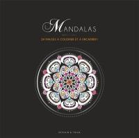 Mandalas : 24 images à colorier et à encadrer !