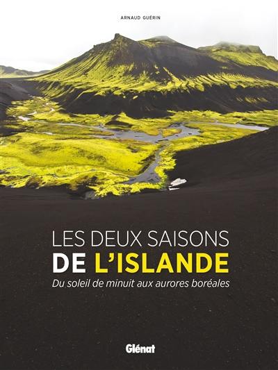 Les deux saisons de l'Islande : du soleil de minuit aux aurores boréales