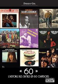 60 : l'histoire des sixties en 60 chansons