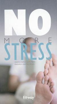 No more stress