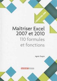 Maîtriser Excel 2007 et 2010 : 110 formules et fonctions