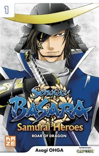 Sengoku Basara : samurai heroes, roar of dragon. Vol. 1