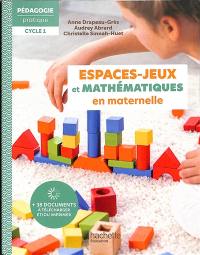 Espaces-jeux et mathématiques en maternelle : cycle 1
