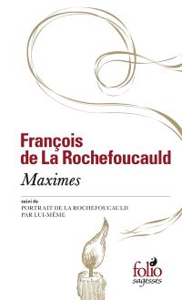 Maximes. Portrait de La Rochefoucauld par lui-même