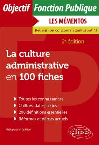 La culture administrative en 100 fiches
