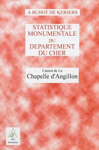 Statistique monumentale du département du Cher. Canton de La Chapelle-d'Angillon