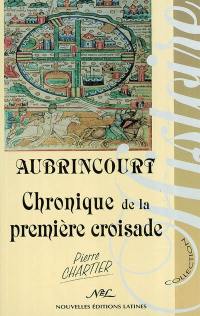 Aubrincourt, chronique de la première croisade