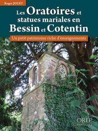 Les oratoires et statues mariales en Bessin et Cotentin : un petit patrimoine riche d'enseignements