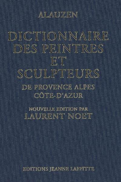 Dictionnaire des peintres et sculpteurs de Provence-Alpes-Côte d'Azur