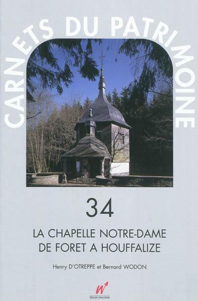 La chapelle Notre-Dame de Forêt à Houffalize