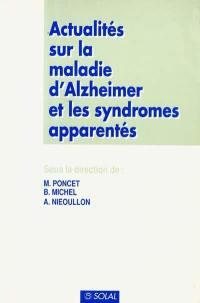 Actualités sur la maladie d'Alzheimer et les syndromes apparentés
