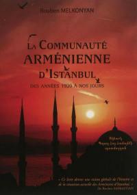 La communauté arménienne d'Istanbul : des années 1920 à nos jours
