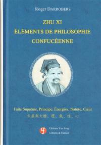Eléments de philosophie confucéenne