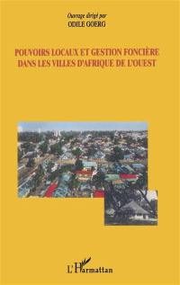 Pouvoirs locaux et gestion foncière dans les villes d'Afrique de l'Ouest