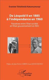 De Léopold II en 1885 à l'indépendance en 1960 : paradoxe entre l'Etat société et l'Etat gouvernement en RDC