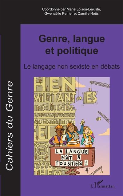 Cahiers du genre, n° 69. Genre, langue et politique : le langage non sexiste en débats