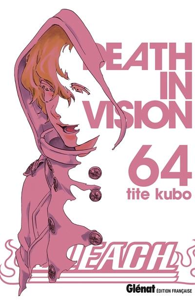 Bleach. Vol. 64. Death in vision