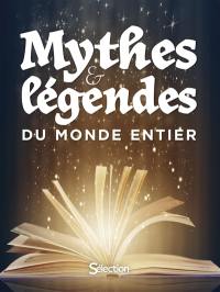 Mythes et légendes du monde entier